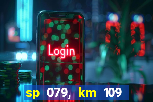 sp 079, km 109 metros 800